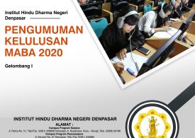 PENGUMUMAN KELULUSAN SELEKSI PENERIMAAN CALON MAHASISWA BARU GELOMBANG I INSTITUT HINDU DHARMA NEGERI DENPASAR TAHUN AKADEMIK 2020/2021
