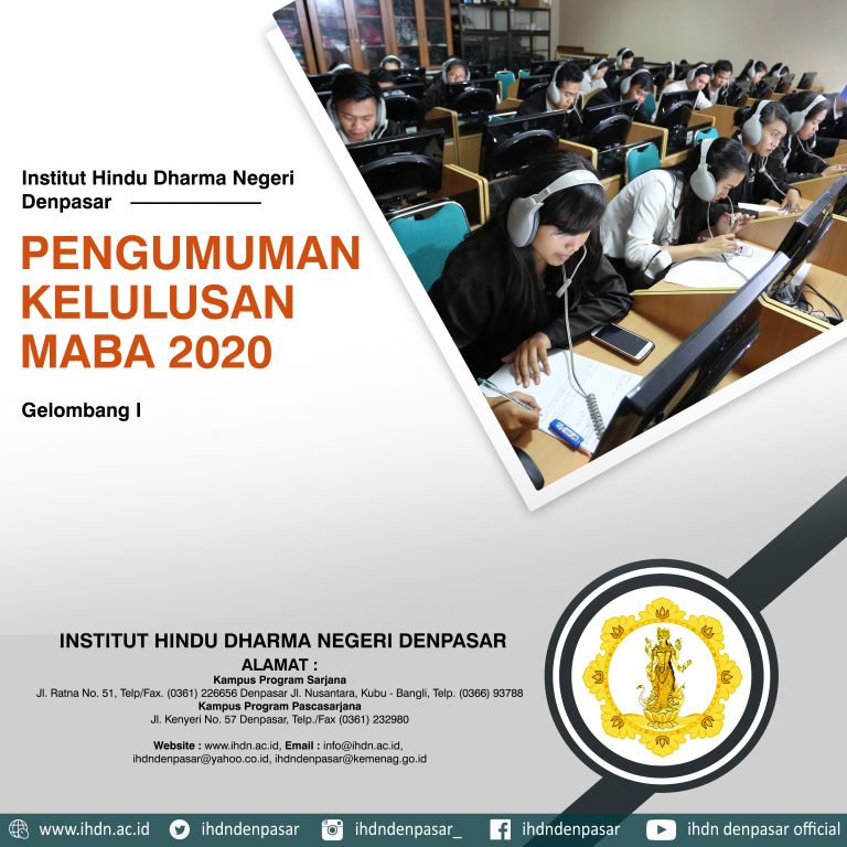 PENGUMUMAN KELULUSAN SELEKSI PENERIMAAN CALON MAHASISWA BARU GELOMBANG I INSTITUT HINDU DHARMA NEGERI DENPASAR TAHUN AKADEMIK 2020/2021