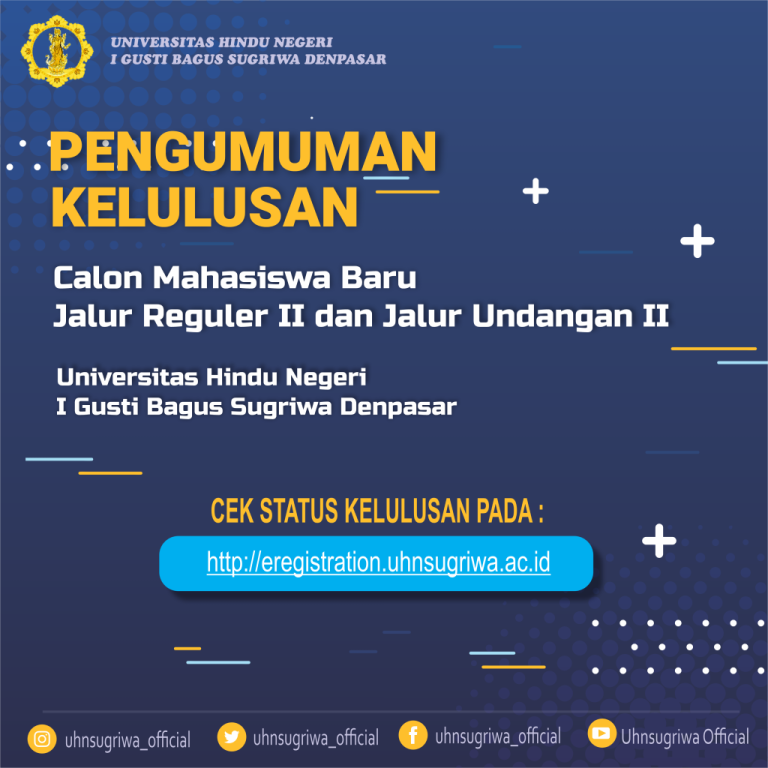 [PENTING! PENGUMUMAN KELULUSAN CALON MAHASISWA BARU JALUR REGULER II DAN JALUR UNDANGAN II]
