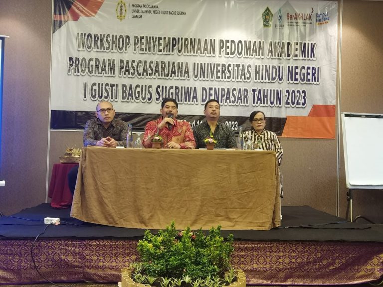 SEMPURNAKAN MUTU AKADEMIK MELALUI PEDOMAN YANG BAKU, PASCASARJANA UHN IGB SUGRIWA DENPASAR GELAR WORKSHOP